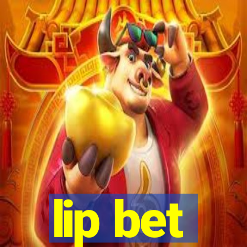 lip bet